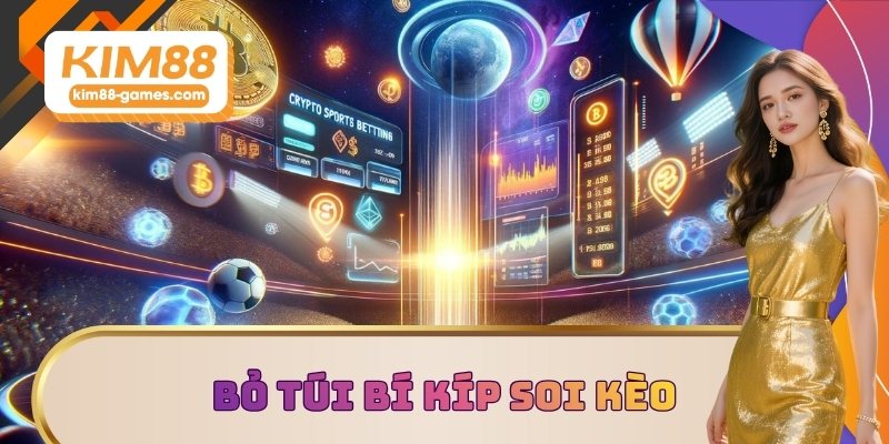 Bỏ túi bí kíp soi kèo cá cược thể thao Bỏ túi bí kíp soi kèo cá cược thể thao