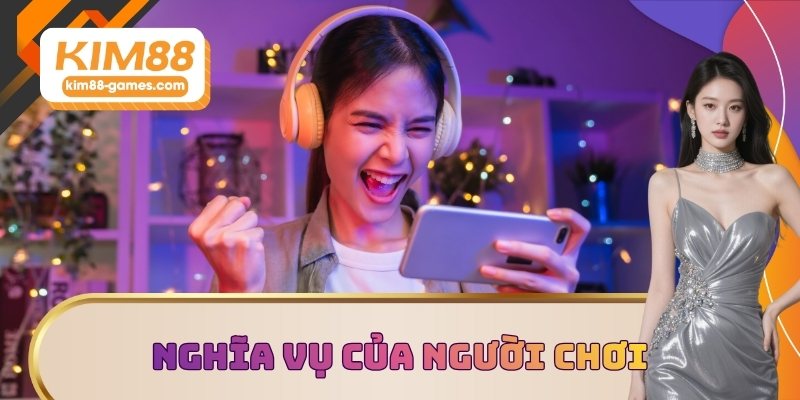 Nghĩa vụ của người chơi Nghĩa vụ của người chơi
