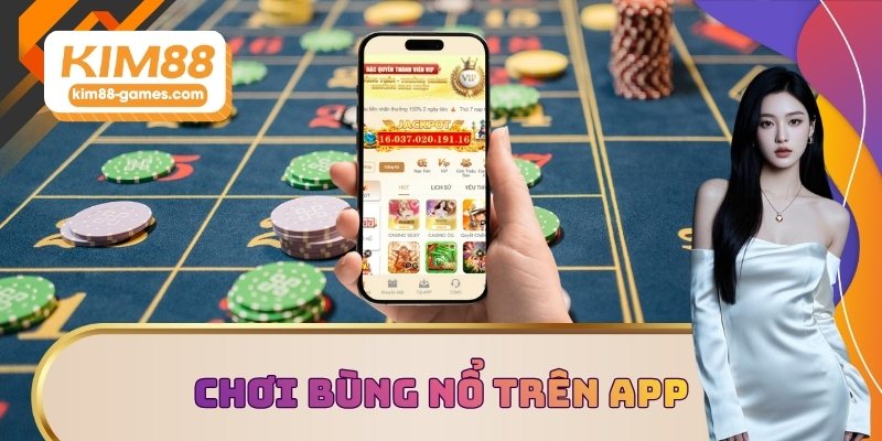 Trải nghiệm bùng nổ trên app mobile Trải nghiệm bùng nổ trên app mobile